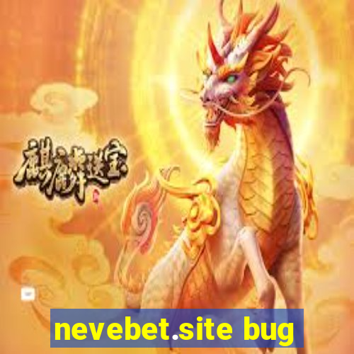 nevebet.site bug